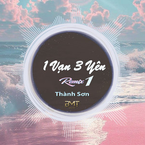 1 Vạn 3 Yên (Remix) [Version 1]