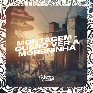 Montagem - Quero Ver A Moreninha (Explicit)