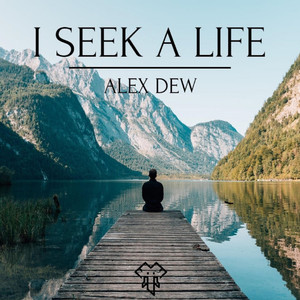 I Seek a Life