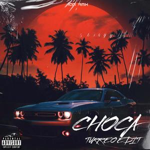 Choca Turreo Edit