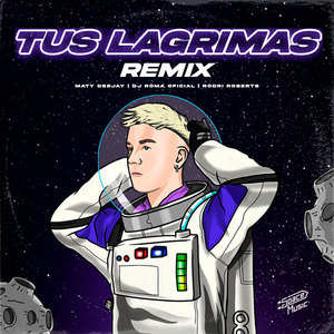 Tus Lagrimas (Remix)