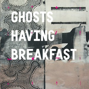 Ghosts Having Breakfast