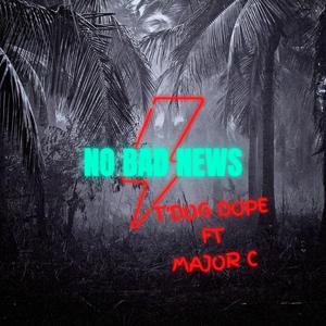 No Bad News (feat. Major C) [Explicit]