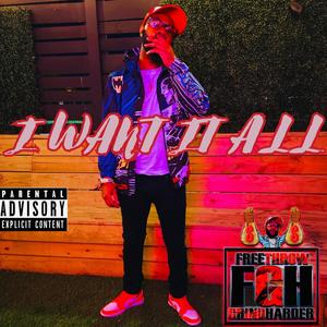 I want it all (Explicit)