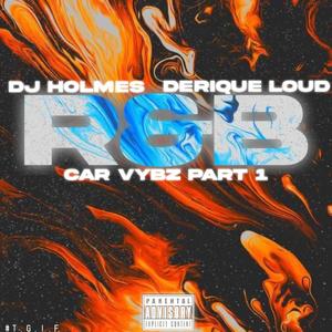 R&B Car Vybz Part 1(feat. Dj Holmes) (Explicit)