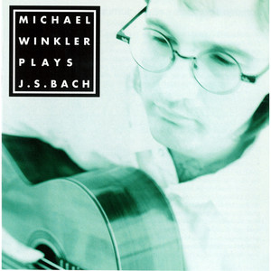 Michael Winkler Plays Bach