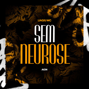 Sem Neurose (Explicit)