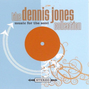 Music For The Soul (The Dennis Jones Collection)