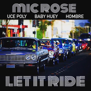 Let it ride(feat. Uce Poly & Hombre) (Explicit)