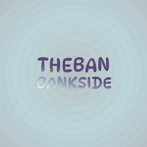 Theban Bankside