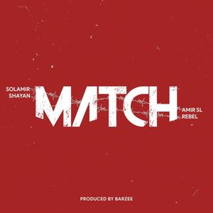 Match (feat. Shayan, Amir SL & Saman Rebel) [Explicit]