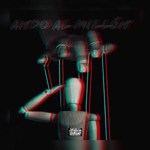 ANDO AL MILLON (feat. ATIRUS & POLO) (Explicit)