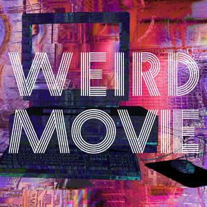 Weird Movie