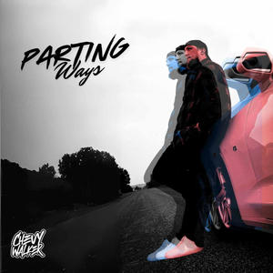 Parting Ways (Explicit)