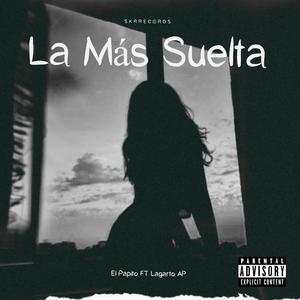 La Más Suelta (feat. Flaco AP) (Explicit)