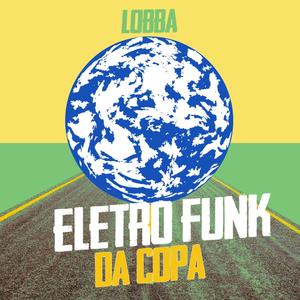 Eletro Funk Da Copa