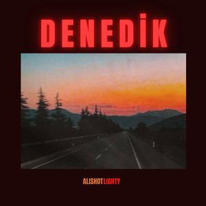 Denedik (Explicit)