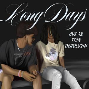 Long Days (feat. Trix) (Explicit)