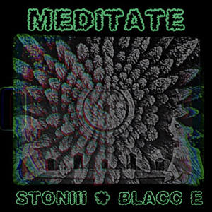 Meditate (feat. Blacc E) [Explicit]