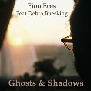 Ghosts & Shadows