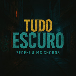 Tudo Escuro (Explicit)
