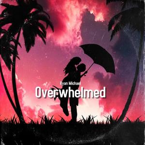 Overwhelmed (feat. Ugly Beats & BABYXPROD)