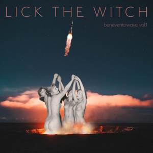 Lick The Witch - Beneventowave Vol.1