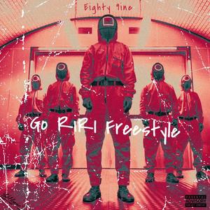 Go RiRi Freestyle (Explicit)