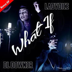 What If (Bonus EP) [Explicit]