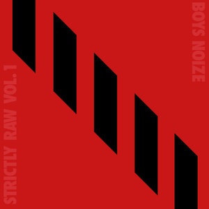 Boys Noize Presents Strictly Raw, Vol.1