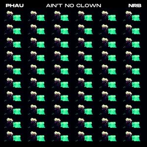 Ain't No Clown (Explicit)