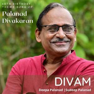 Divam "60th Birthday of Palanad Divakaran" (feat. Deepa Palanad)