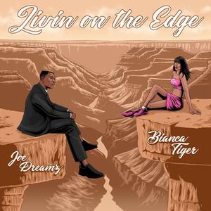 Livin on the Edge (feat. Joe Dreamz) (Explicit)