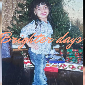 Brighter Days (Explicit)