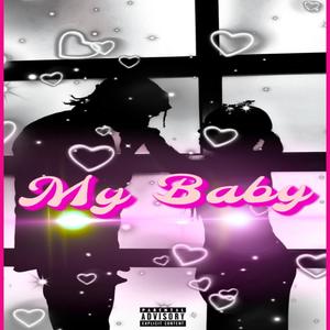 MY BABY (feat. MONALOUA & IK3 SUMO) [MIX BY TSUNAMI] [Explicit]