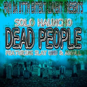 Dead People(feat. Slay Uno & Awall)