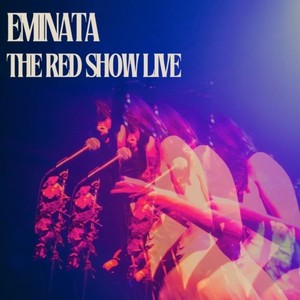 Eminata The Red Show Live (Explicit)