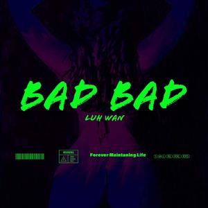 BAD BAD (Explicit)