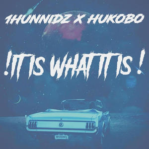 It is what it is x !hukobo! (Explicit)