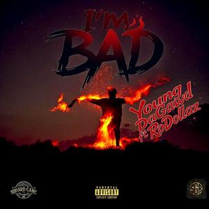 I'm Bad (feat. Ro Dollaz) (Explicit)