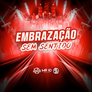 Embrazação Sem Sentido (Explicit)