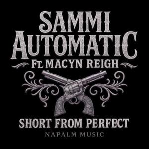 Short From Perfect (feat. Sammi Auto & Macyn Reigh) (Explicit)