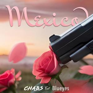 MEXICO (feat. Blueyes) [Explicit]