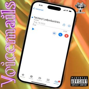 Voicemails... (feat. LordByronSound & NxVx) [Explicit]