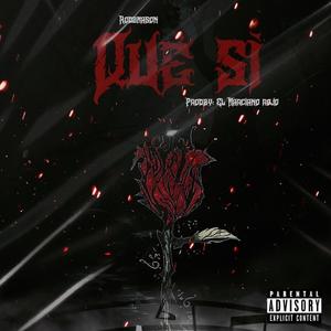 Que Si (feat. El Marciano Rojo) (Explicit)