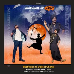 Bhangra in Trap (feat. Daljeet Chahal)