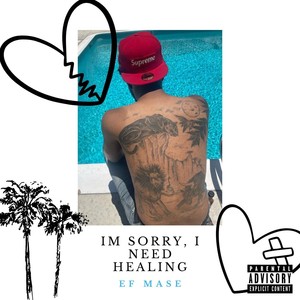 I'm Sorry, I Need Healing (Explicit)