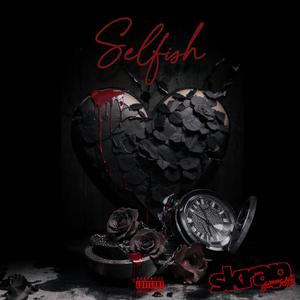 Selfish (Explicit)