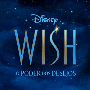 Wish: O Poder dos Desejos (Banda Sonora Original em Português) (星愿 葡萄牙语版电影原声带)