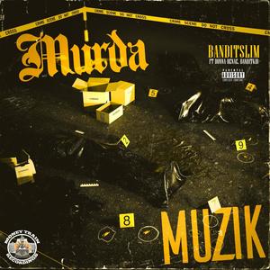 Murda Muzik (feat. Donna-Renae & Bandit Kid) [Explicit]